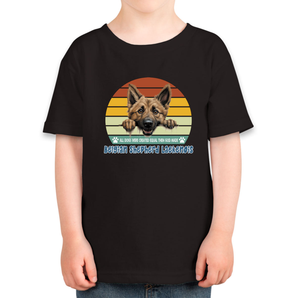 All Dogs Were Created Equal Belgian Shepherd Laekenois Toddler T-shirt