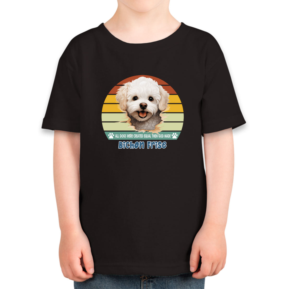 All Dogs Were Created Equal Bichon Frise Toddler T-shirt