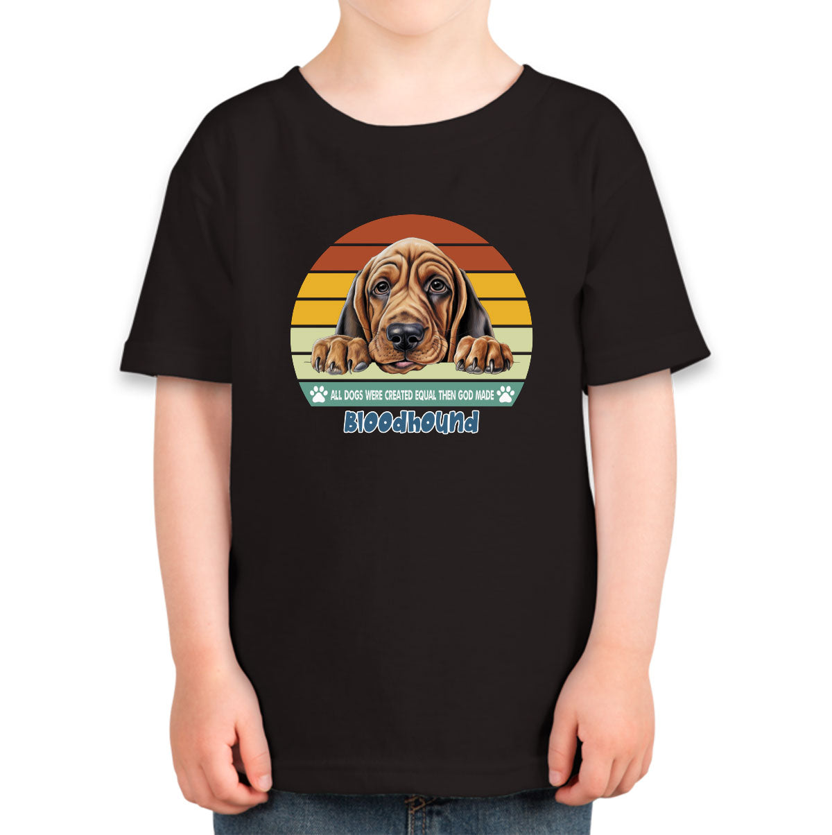 All Dogs Were Created Equal Bloodhound Toddler T-shirt