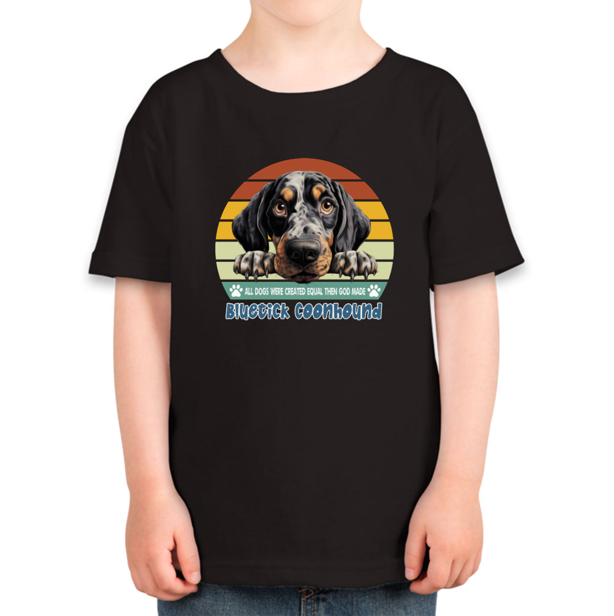 All Dogs Were Created Equal Bluetick Coonhound Toddler T-shirt
