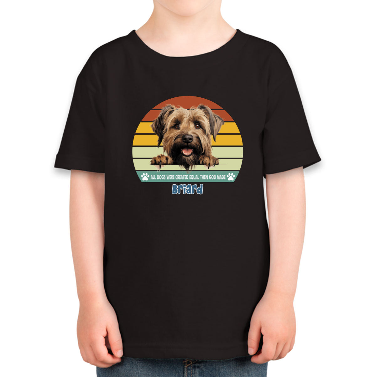 All Dogs Were Created Equal Briard Toddler T-shirt