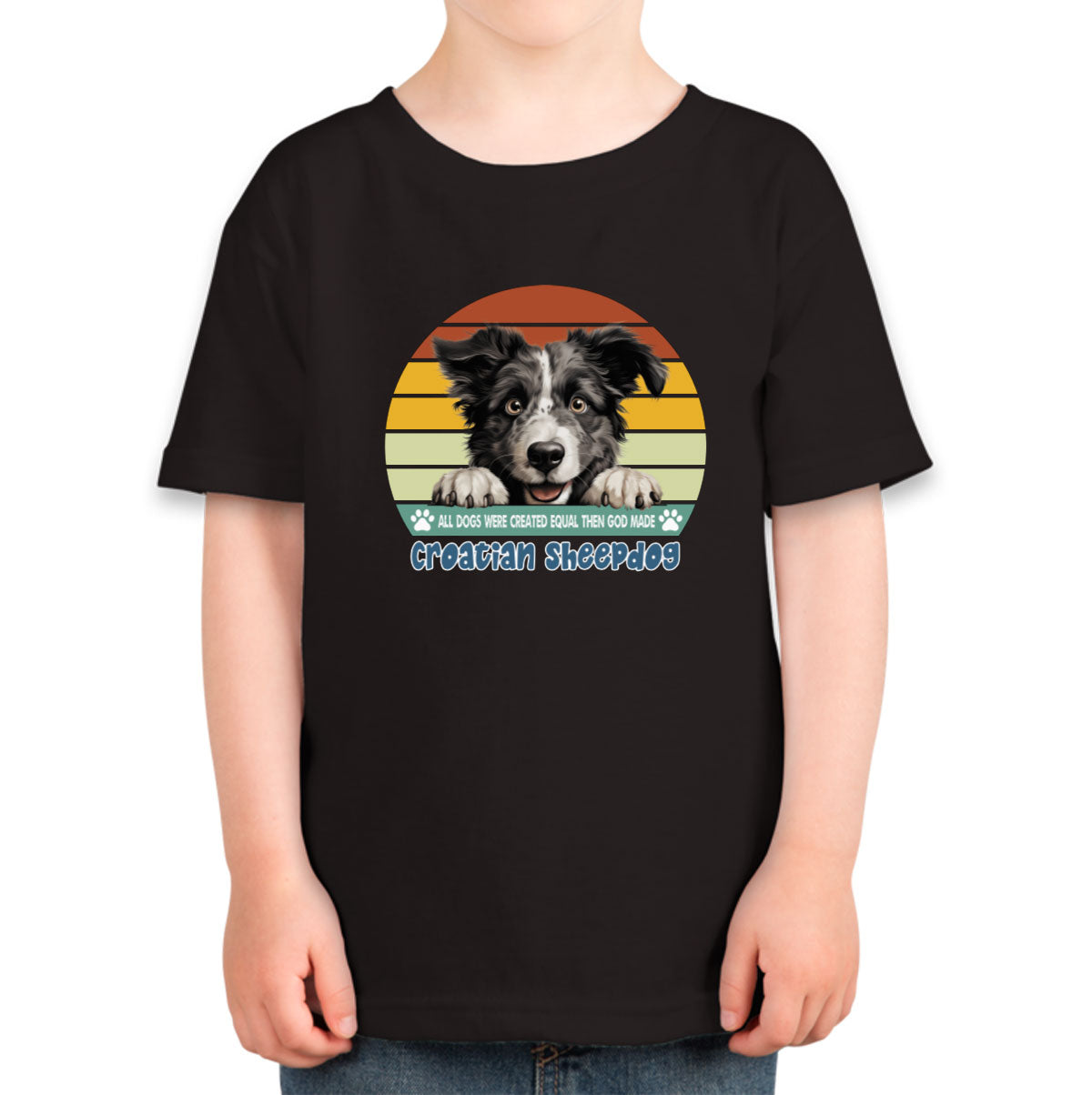 All Dogs Were Created Equal Croatian Sheepdog Toddler T-shirt