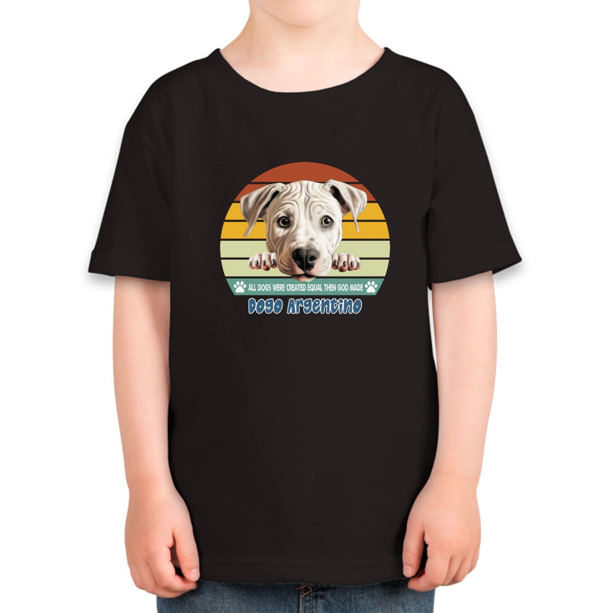 All Dogs Were Created Equal Dogo Argentino Toddler T-shirt