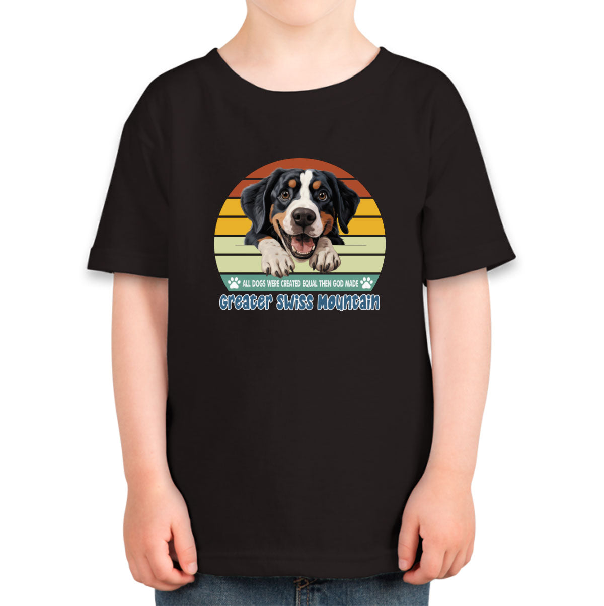 All Dogs Were Created Equal Greater Swiss Mountain Toddler T-shirt