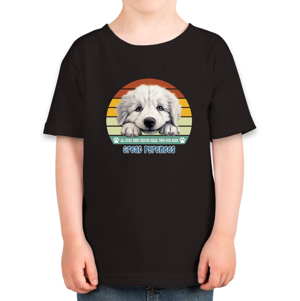 All Dogs Were Created Equal Great Pyrenees Toddler T-shirt
