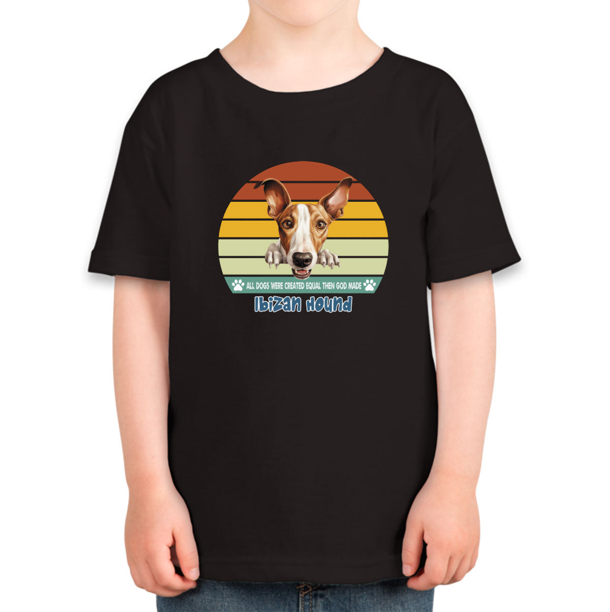 All Dogs Were Created Equal Ibizan Hound Toddler T-shirt