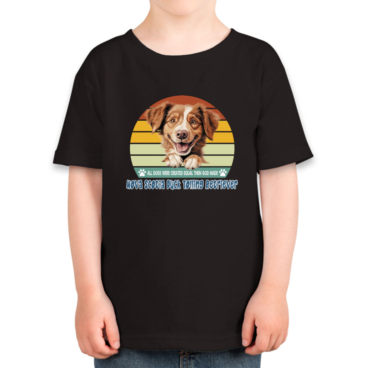 All Dogs Were Created Equal Nova Scotia Duck Tolling Retriever Toddler T-shirt