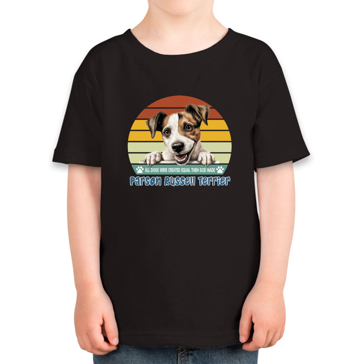 All Dogs Were Created Equal Parson Russell Terrier Toddler T-shirt