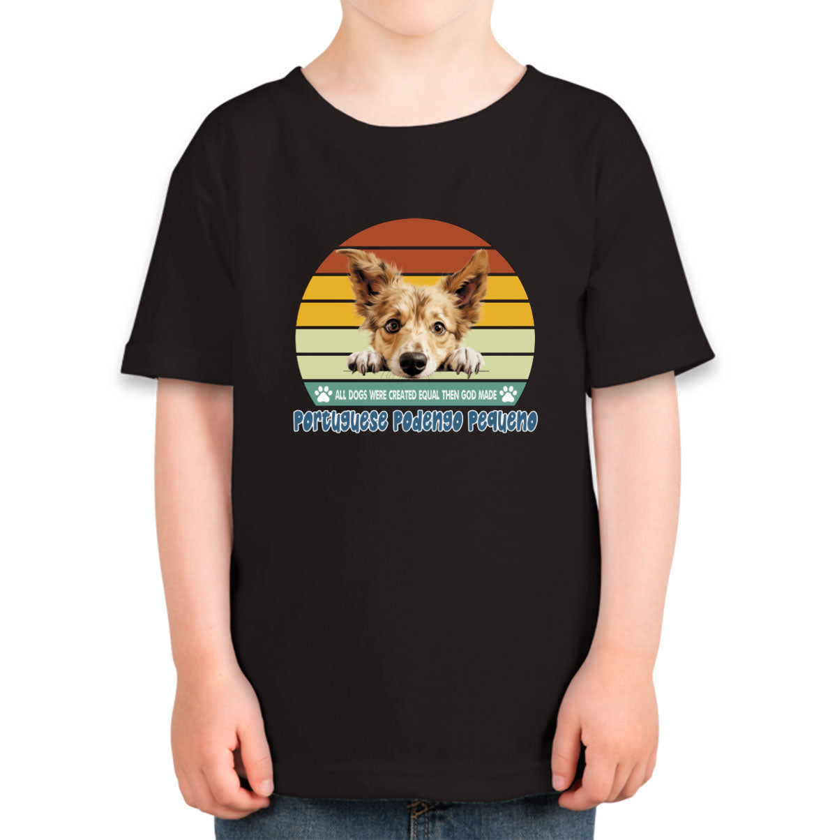 All Dogs Were Created Equal Portuguese Podengo Pequeno Toddler T-shirt