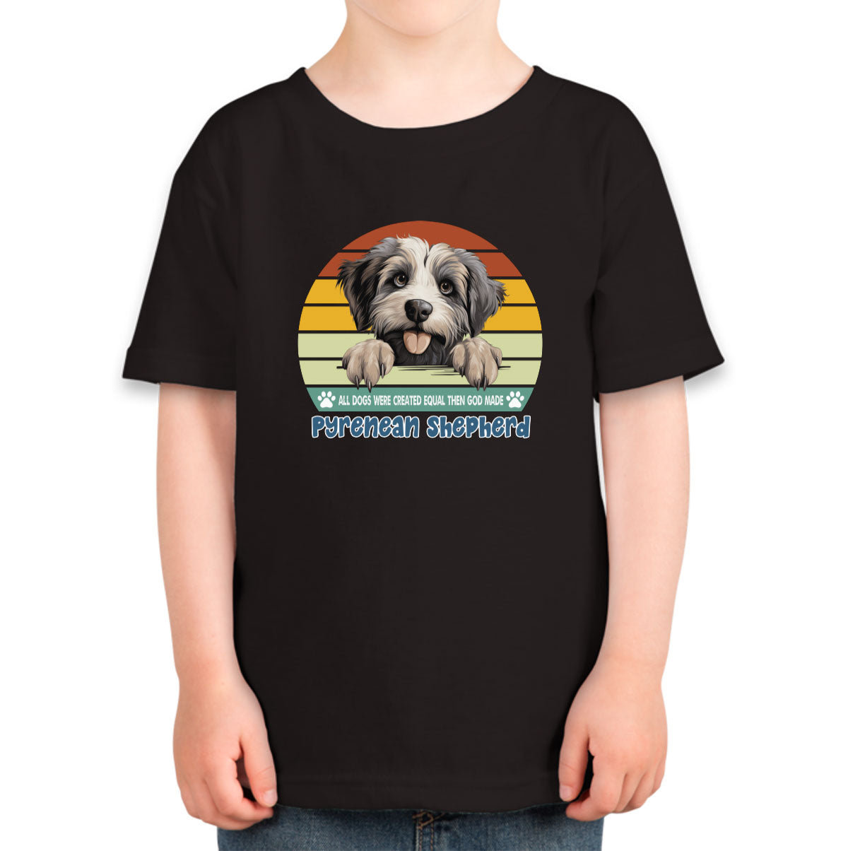 All Dogs Were Created Equal Pyrenean Shepherd Toddler T-shirt