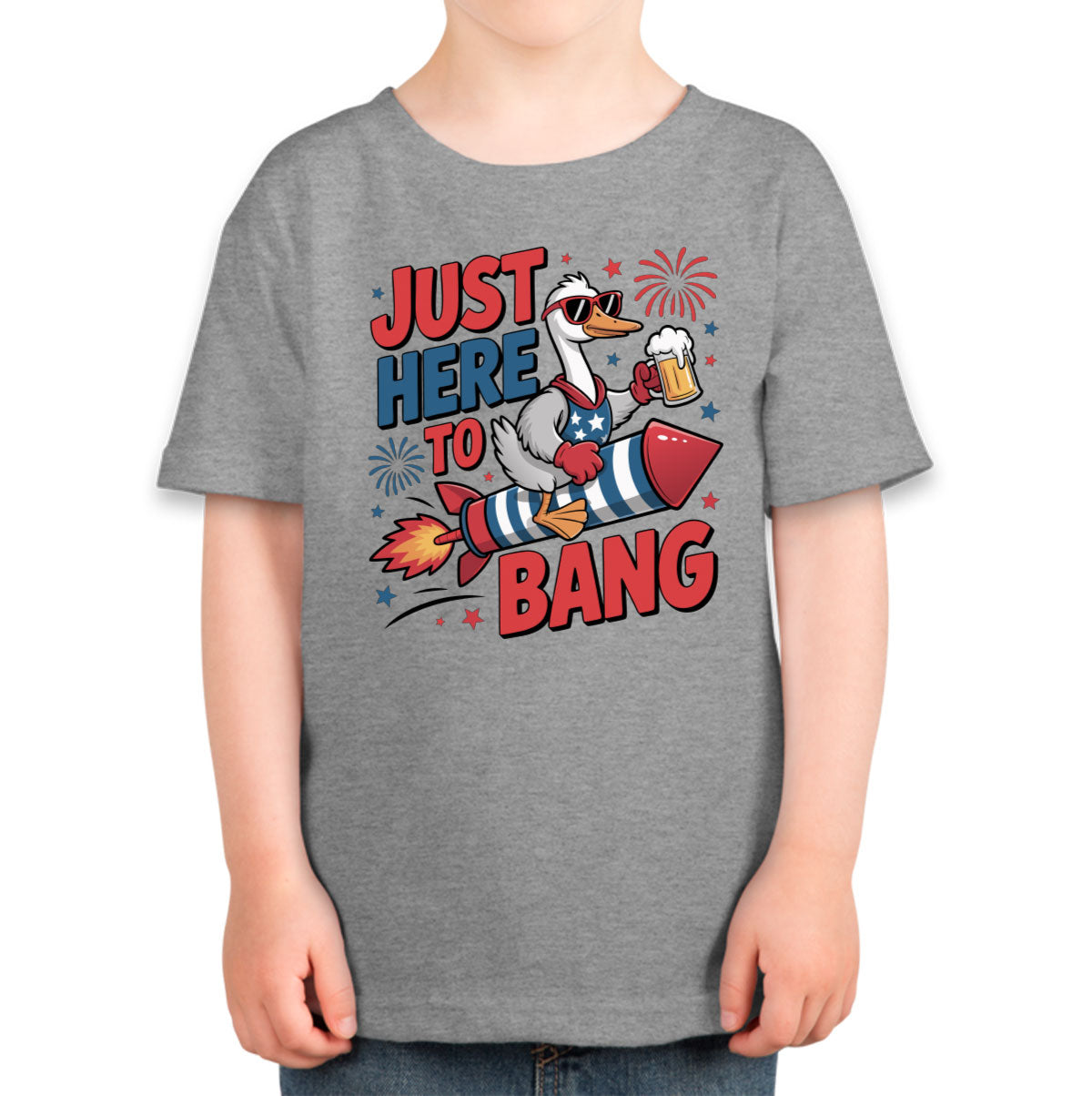 Just Here To Bang Independence Day Patriotic Toddler T-shirt