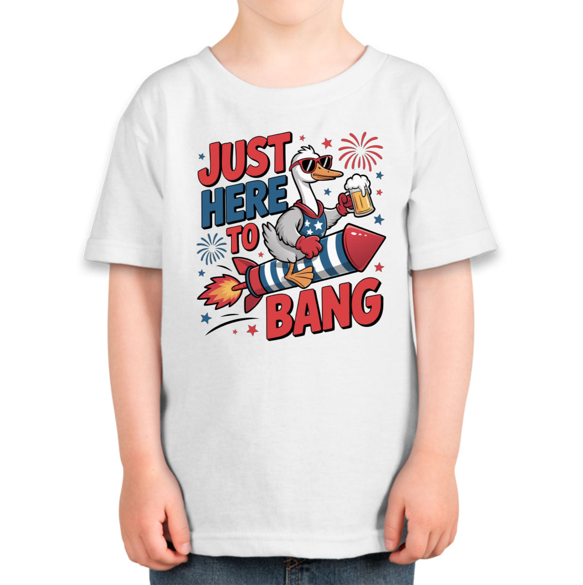 Just Here To Bang Independence Day Patriotic Toddler T-shirt