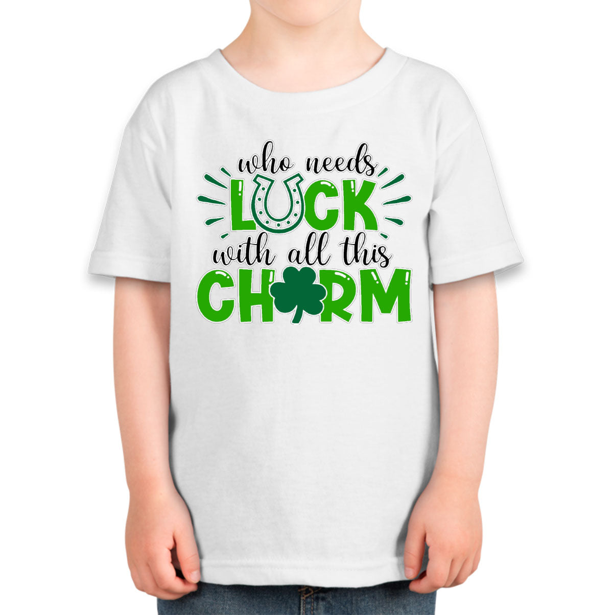 Who Needs Luck With All This Charm St. Patrick's Day Toddler T-shirt