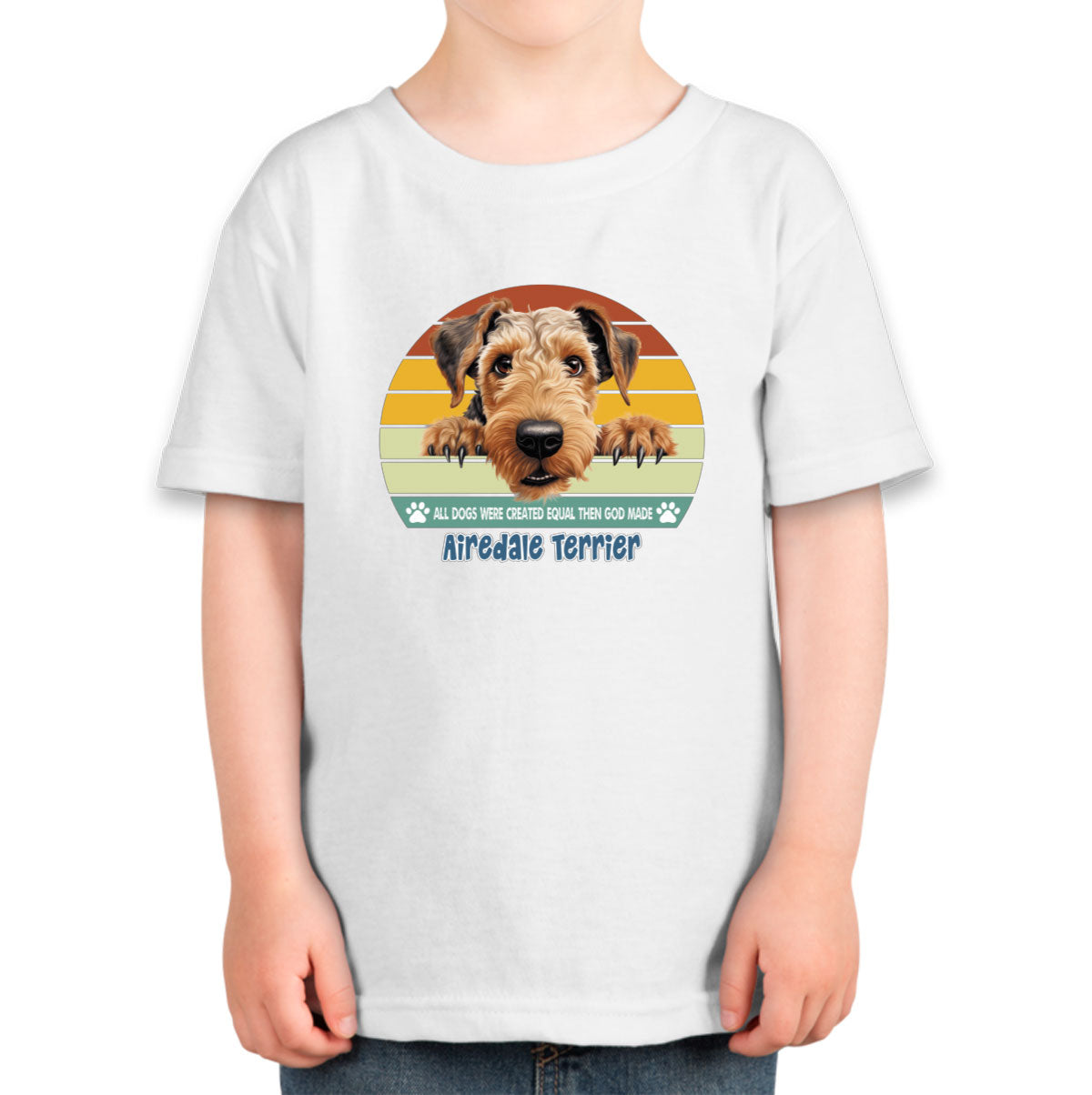 All Dogs Were Created Equal Airedale Terrier Toddler T-shirt