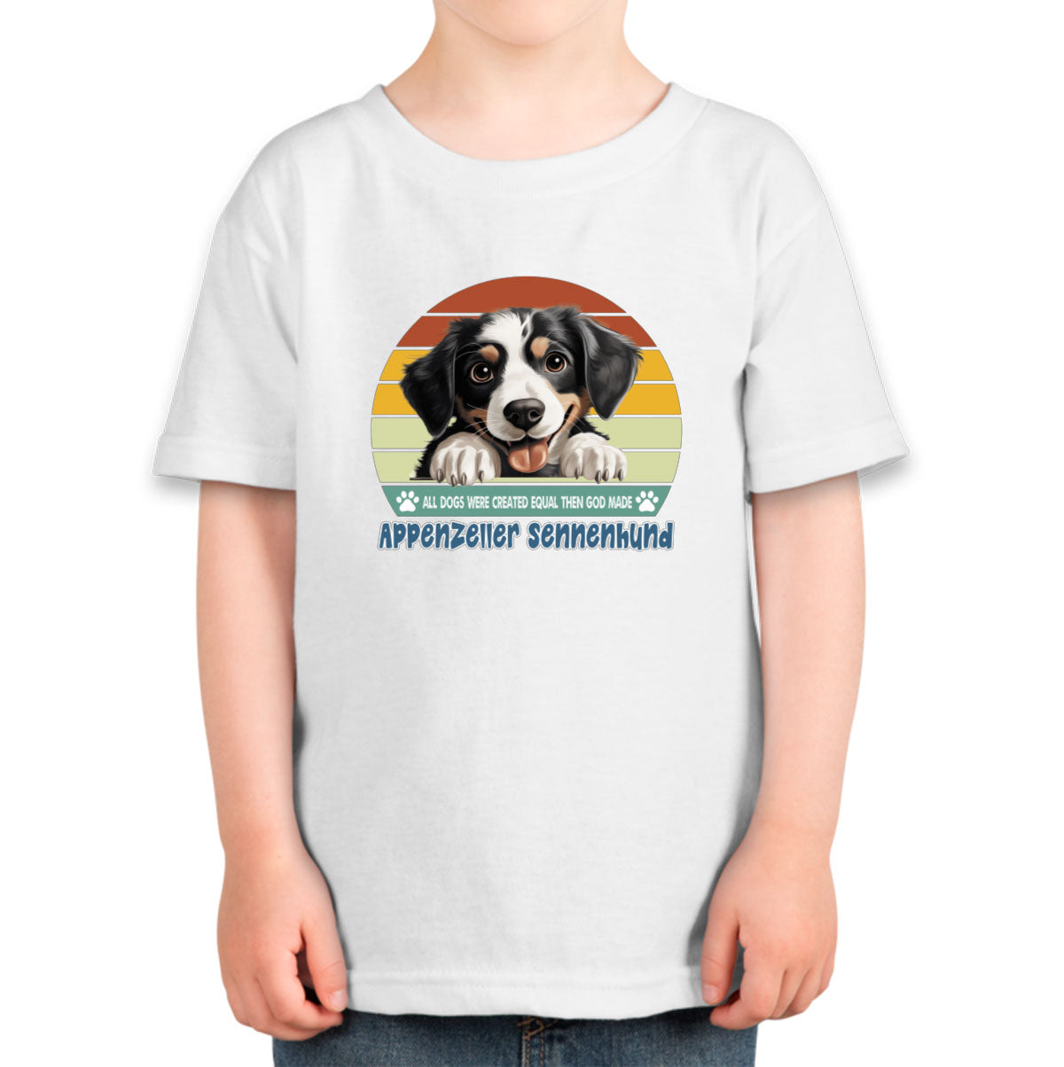 All Dogs Were Created Equal Appenzeller Sennenhund Toddler T-shirt