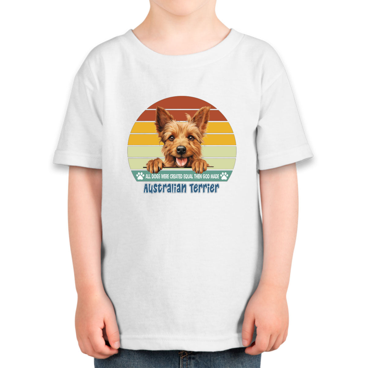 All Dogs Were Created Equal Australian Terrier Toddler T-shirt