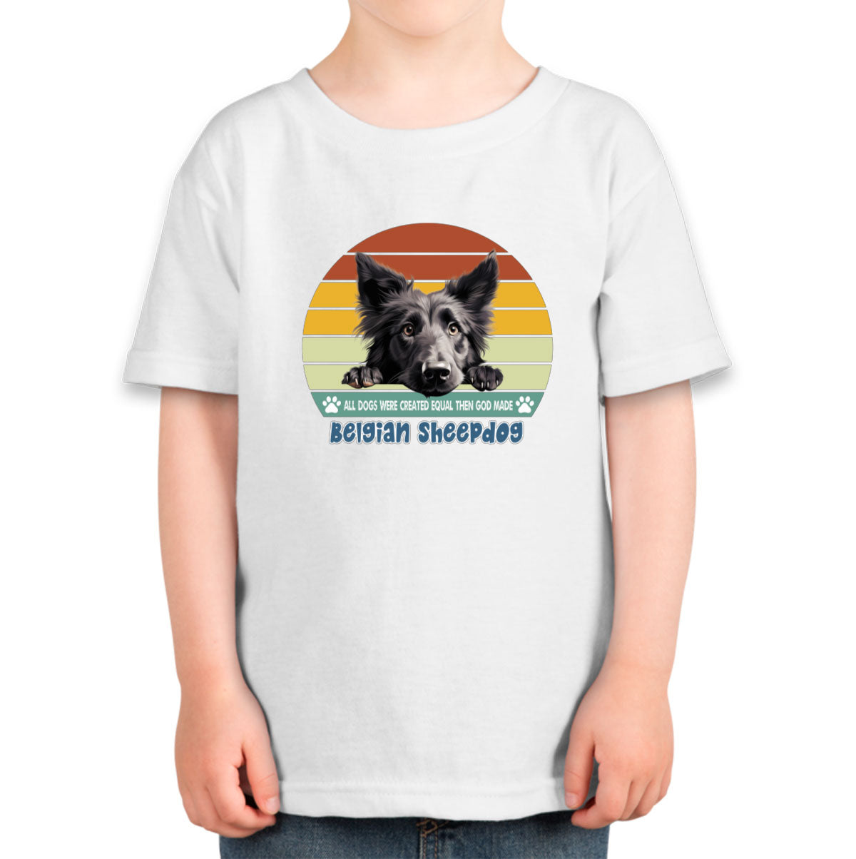 All Dogs Were Created Equal Belgian Sheepdog Toddler T-shirt
