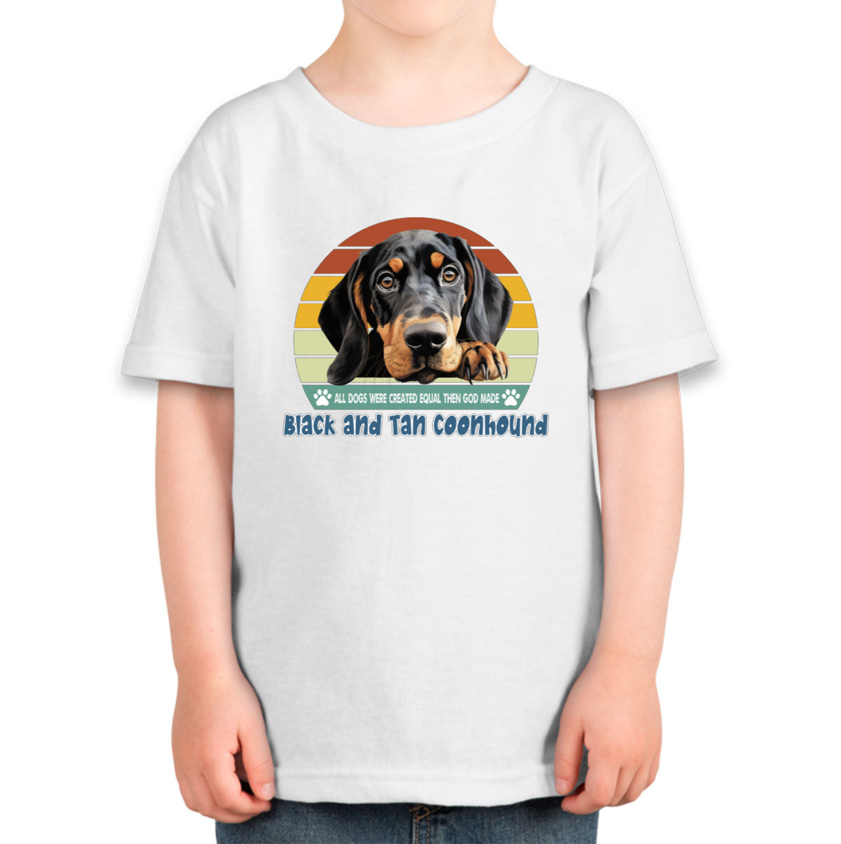 All Dogs Were Created Equal Black And Tan Coonhound Toddler T-shirt