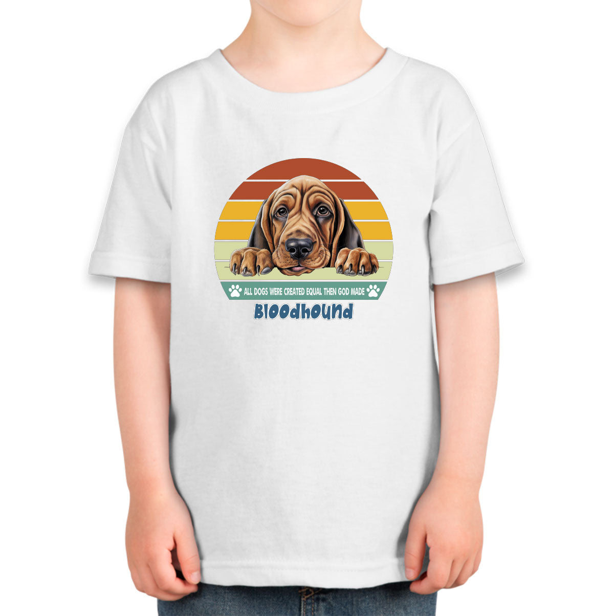 All Dogs Were Created Equal Bloodhound Toddler T-shirt