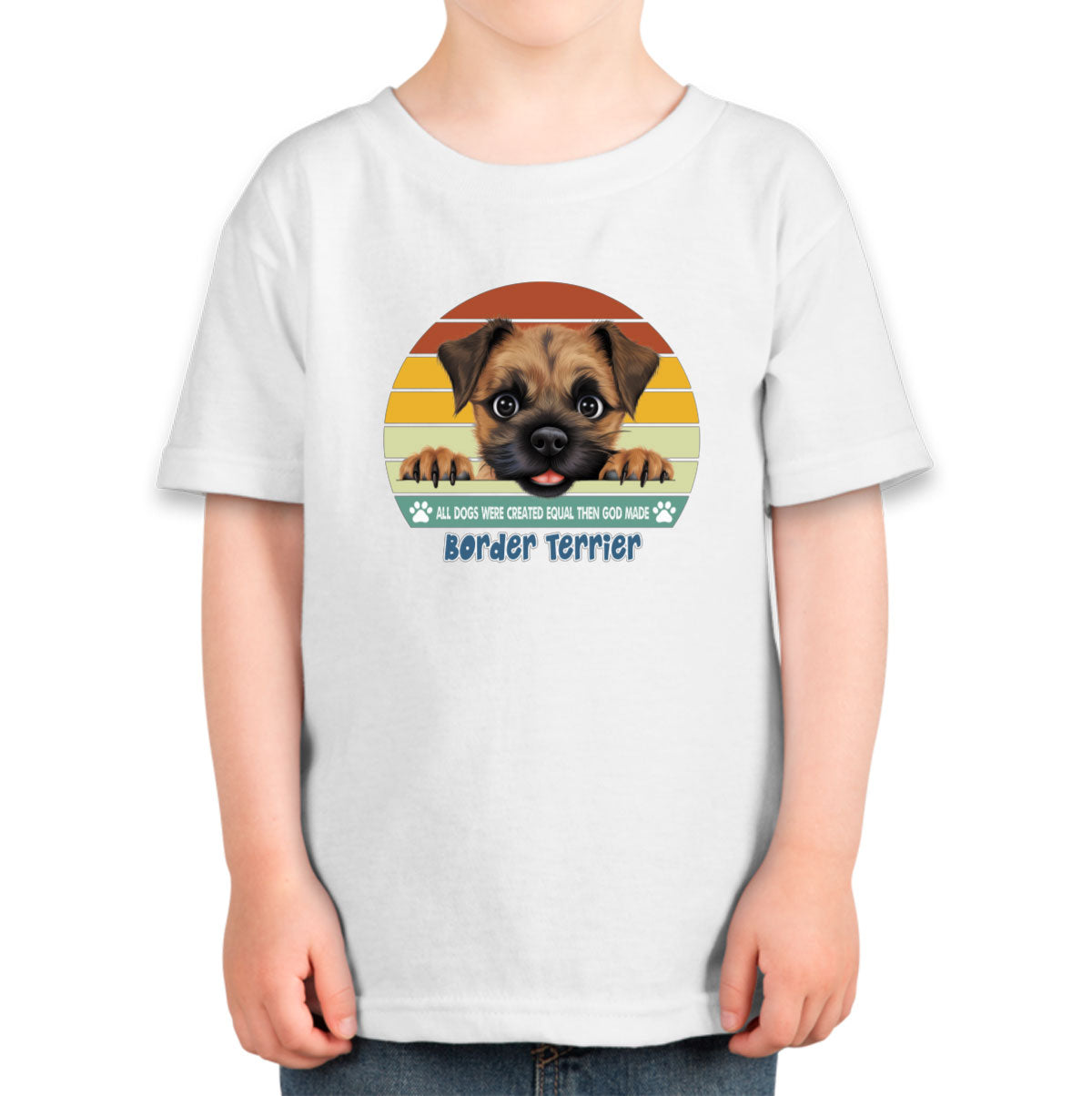 All Dogs Were Created Equal Border Terrier Toddler T-shirt