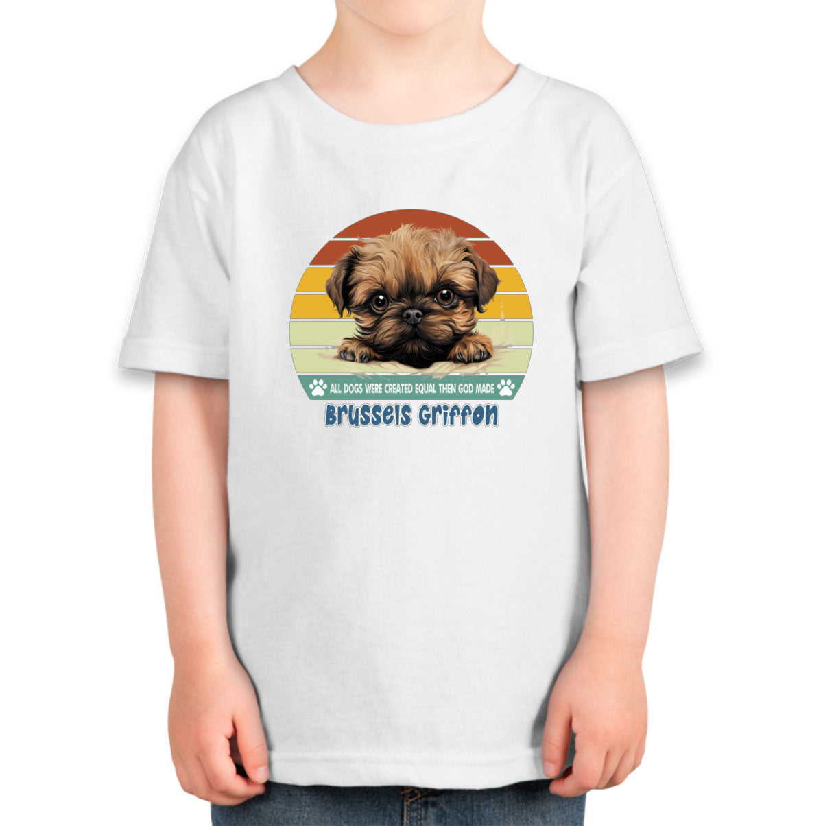 All Dogs Were Created Equal Brussels Griffon Toddler T-shirt