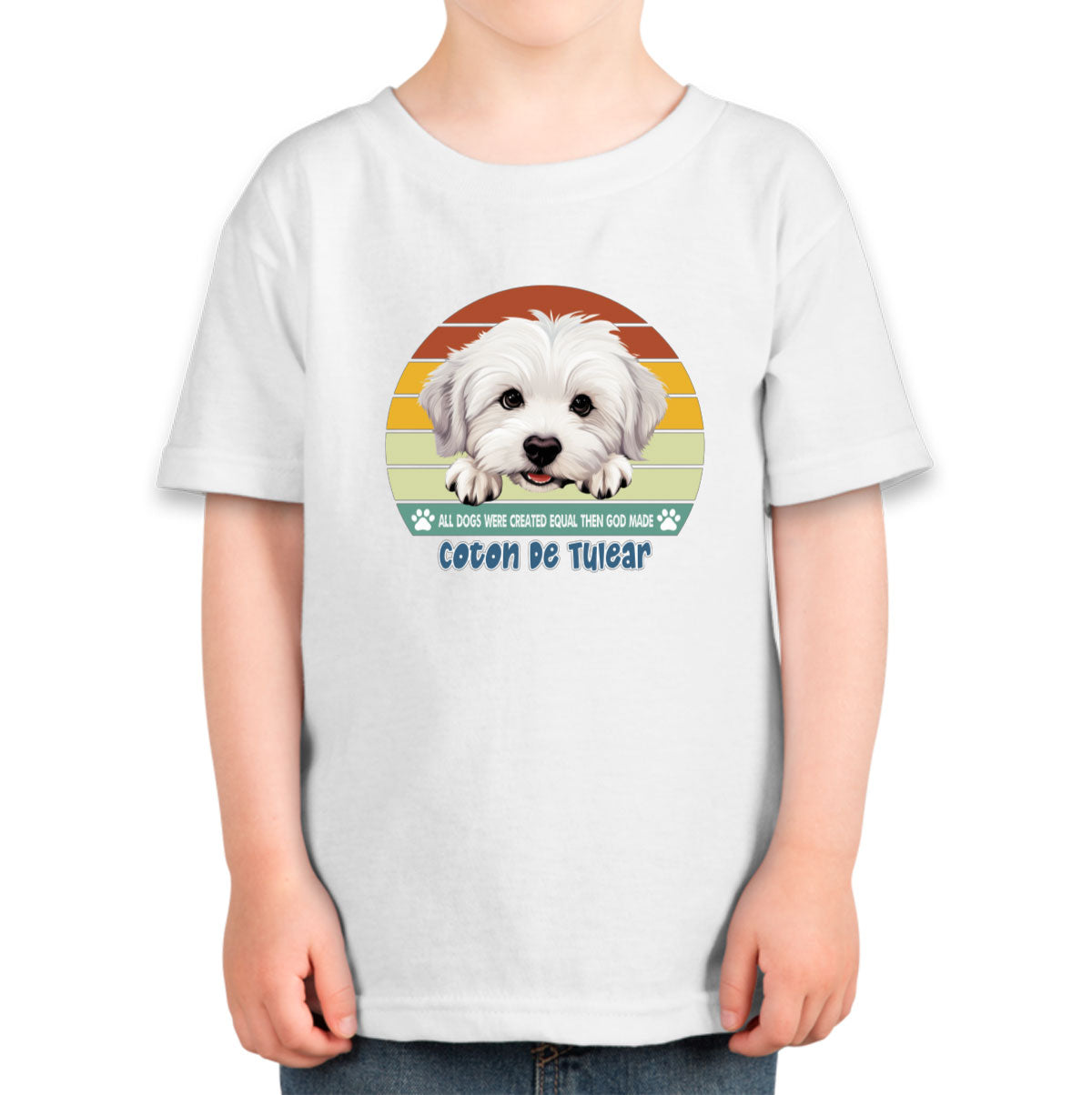 All Dogs Were Created Equal Coton De Tulear Toddler T-shirt