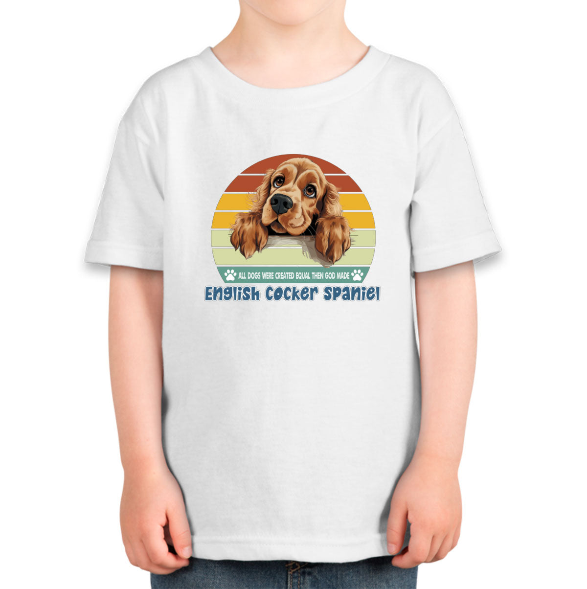 All Dogs Were Created Equal English Cocker Spaniel Toddler T-shirt