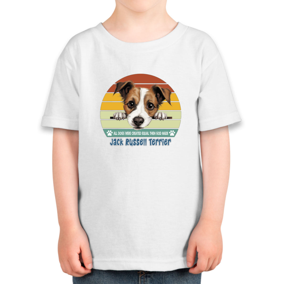 All Dogs Were Created Equal Jack Russell Terrier Toddler T-shirt