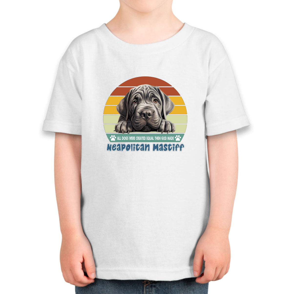 All Dogs Were Created Equal Neapolitan Mastiff Toddler T-shirt