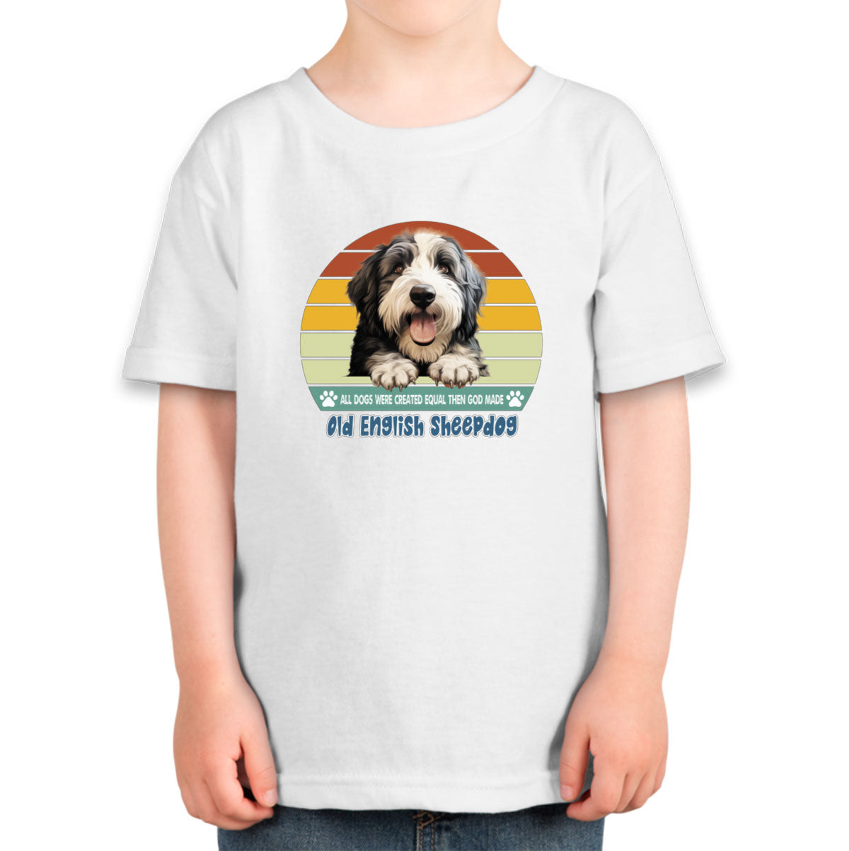 All Dogs Were Created Equal Old English Sheepdog Toddler T-shirt