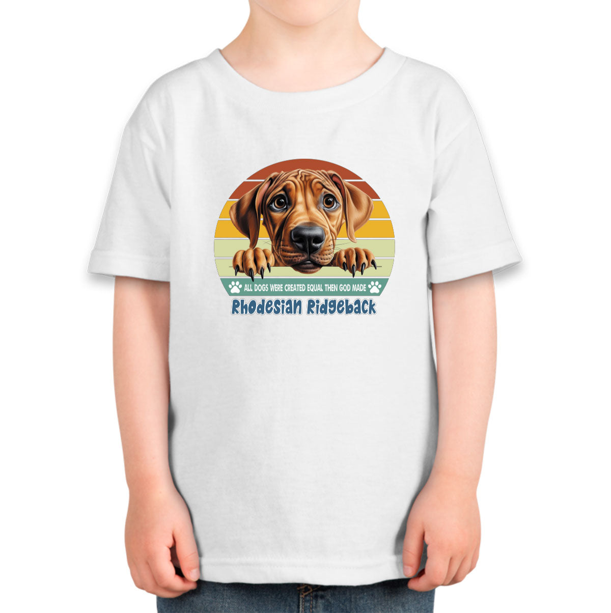 All Dogs Were Created Equal Rhodesian Ridgeback Toddler T-shirt