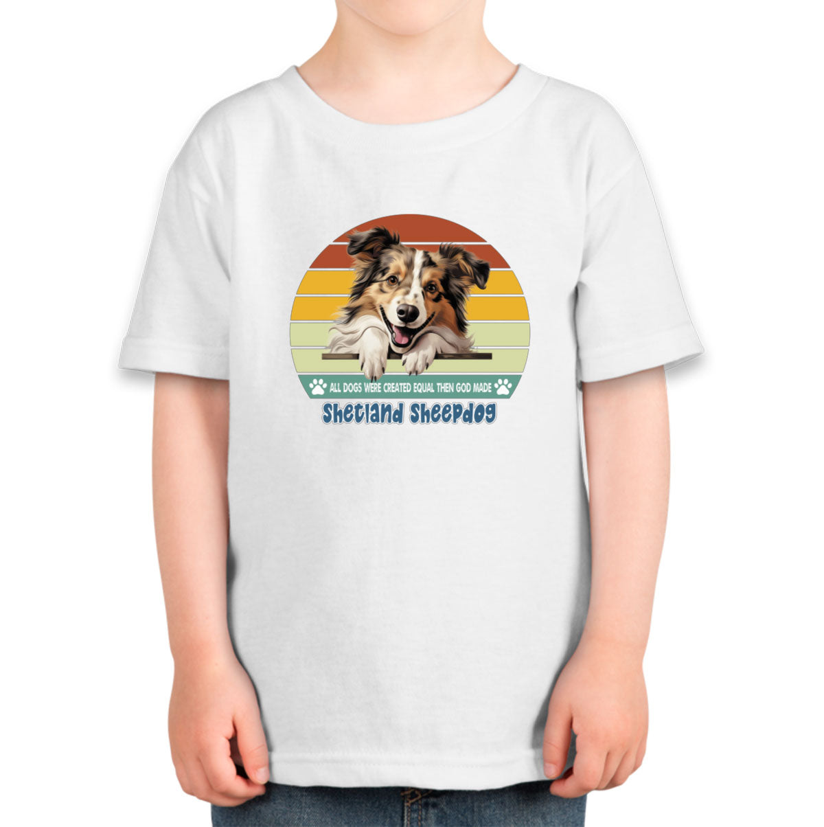 All Dogs Were Created Equal Shetland Sheepdog Toddler T-shirt