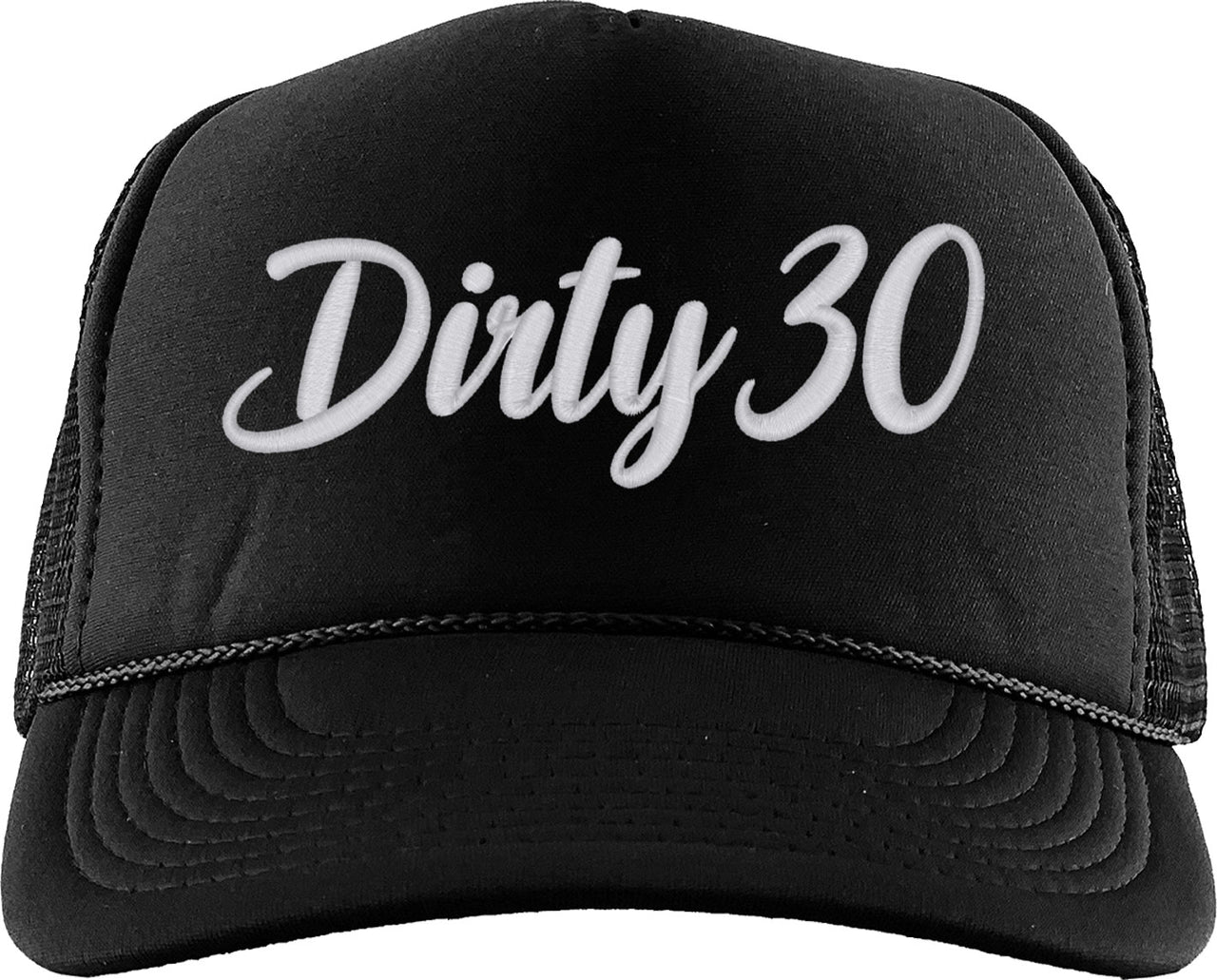 Dirty 30 Thirty 30th Birthday Foam Trucker Hat