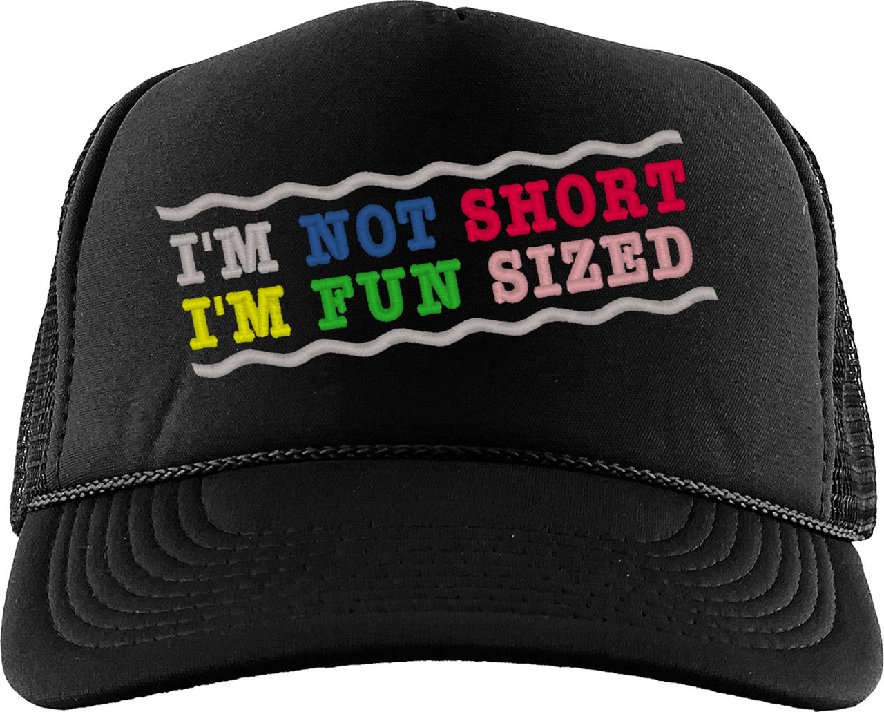 I'm Not Short I'm Fun Sized Foam Trucker Hat