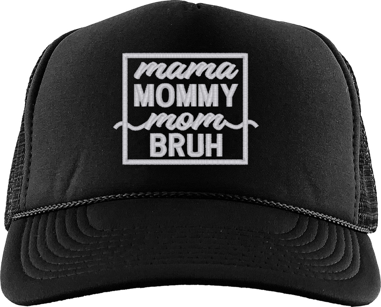 Mama Mommy Mom Bruh Mother's Day Foam Trucker Hat