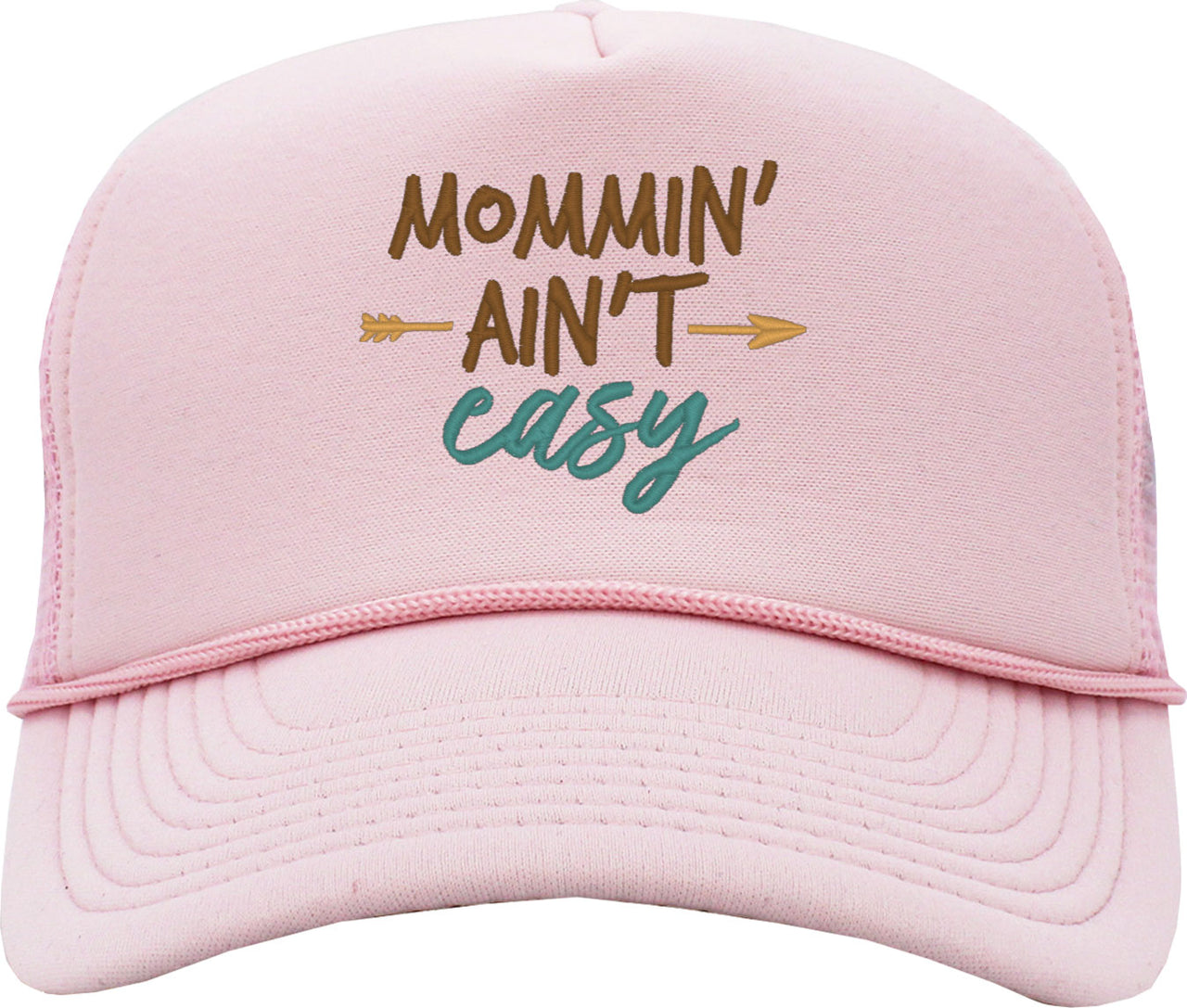 Mommin' Ain't Easy Mother's Day Foam Trucker Hat