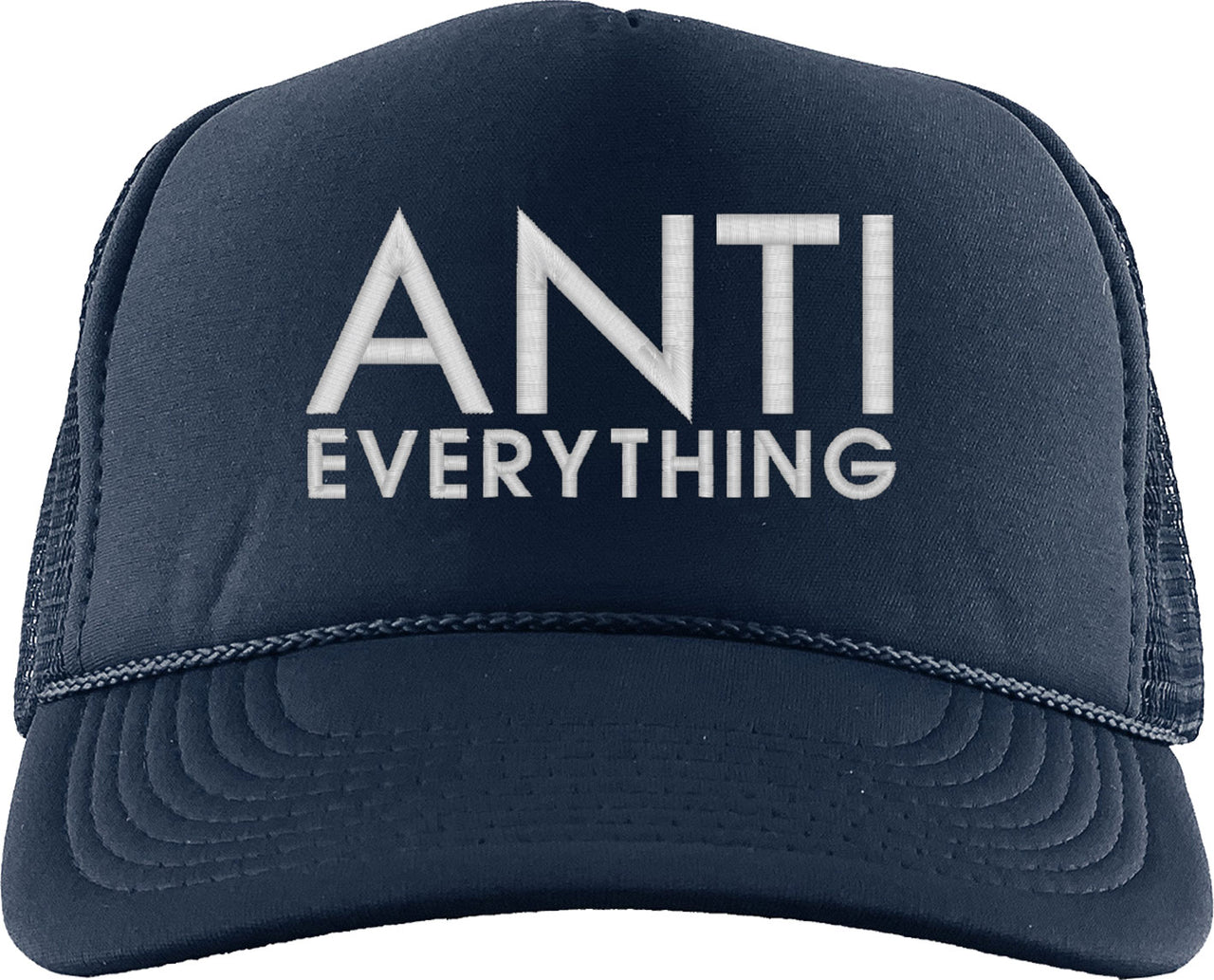 Anti Everything Foam Trucker Hat