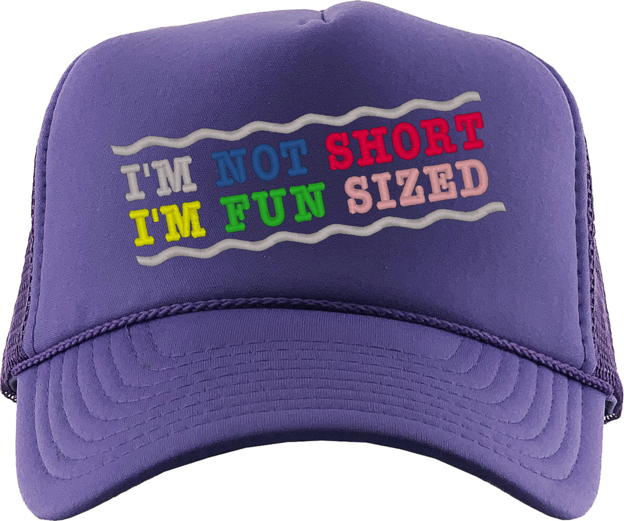 I'm Not Short I'm Fun Sized Foam Trucker Hat