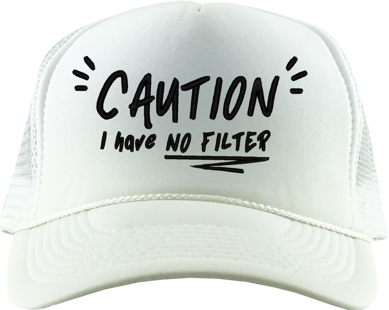 Caution I Have No Filter Foam Trucker Hat