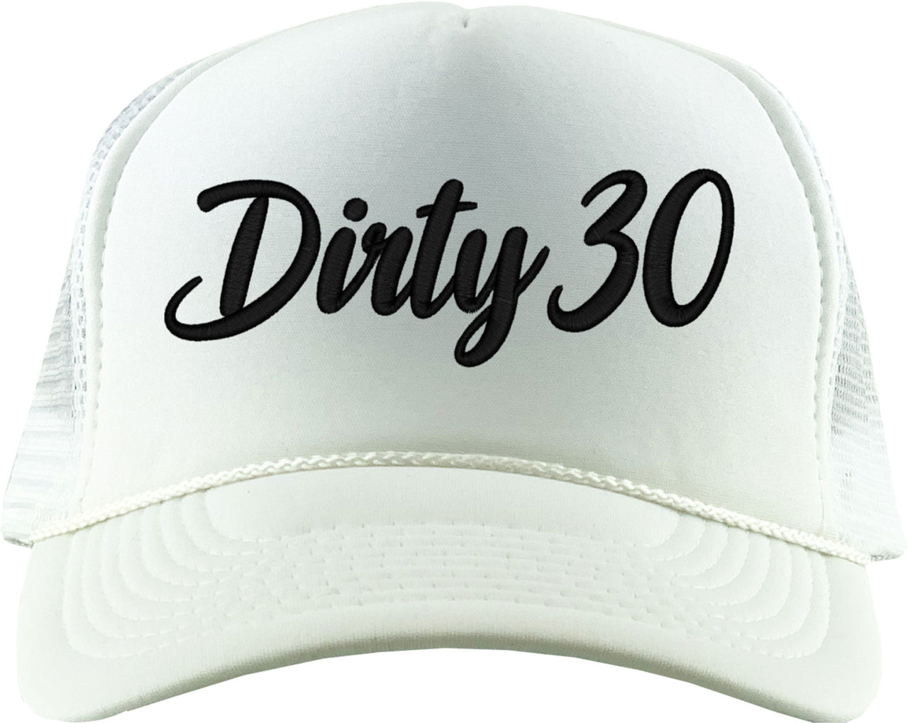 Dirty 30 Thirty 30th Birthday Foam Trucker Hat