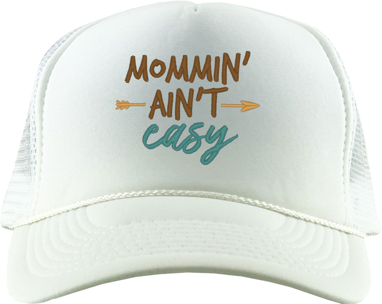 Mommin' Ain't Easy Mother's Day Foam Trucker Hat