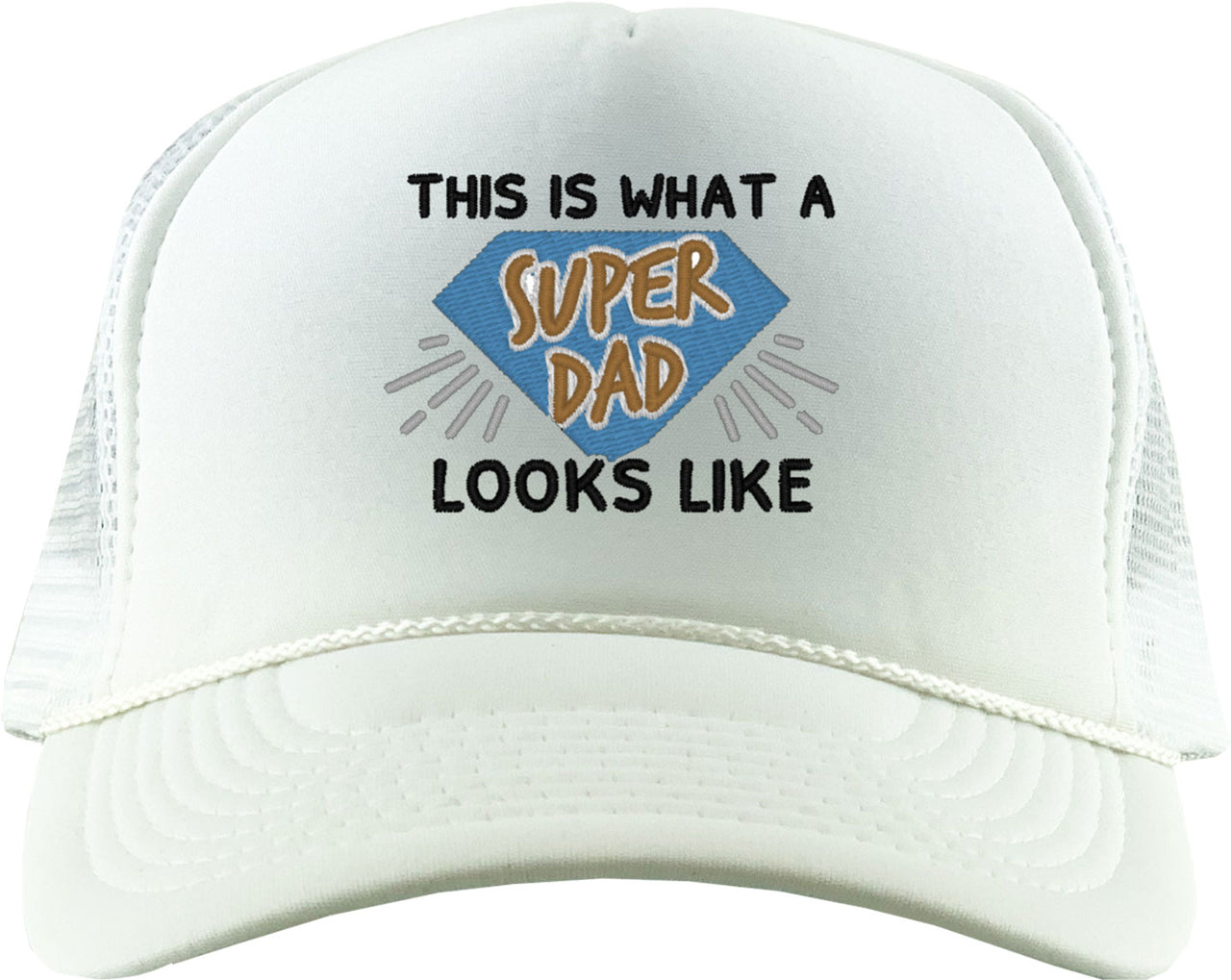 This Is What A Super Dad Looks Like Father's Day Foam Trucker Hat