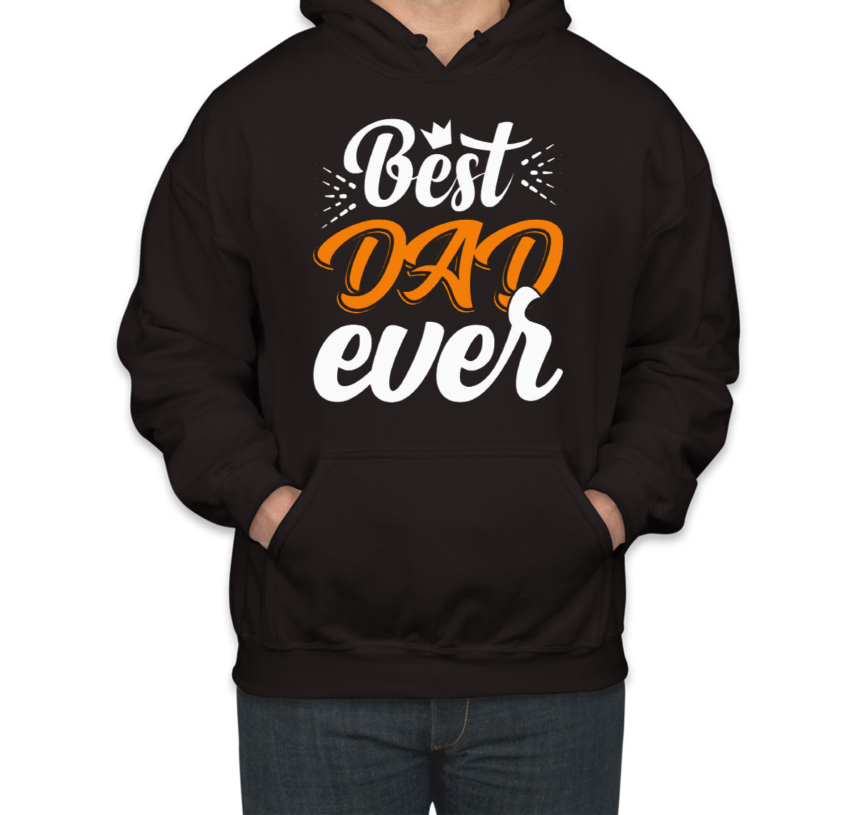 Best Dad Ever Father's Day Unisex Hoodie
