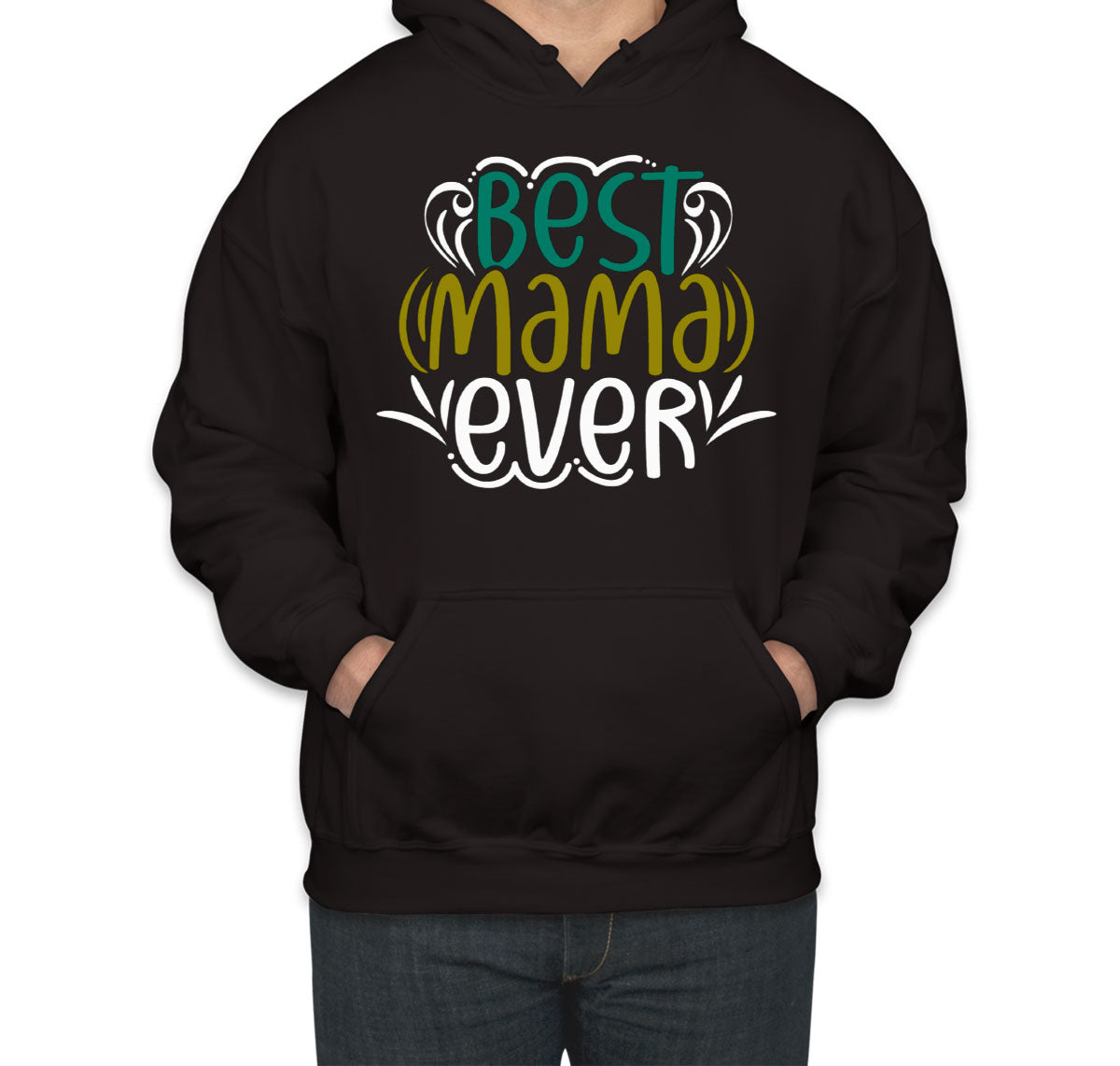 Best Mama Ever Mother's Day Unisex Hoodie