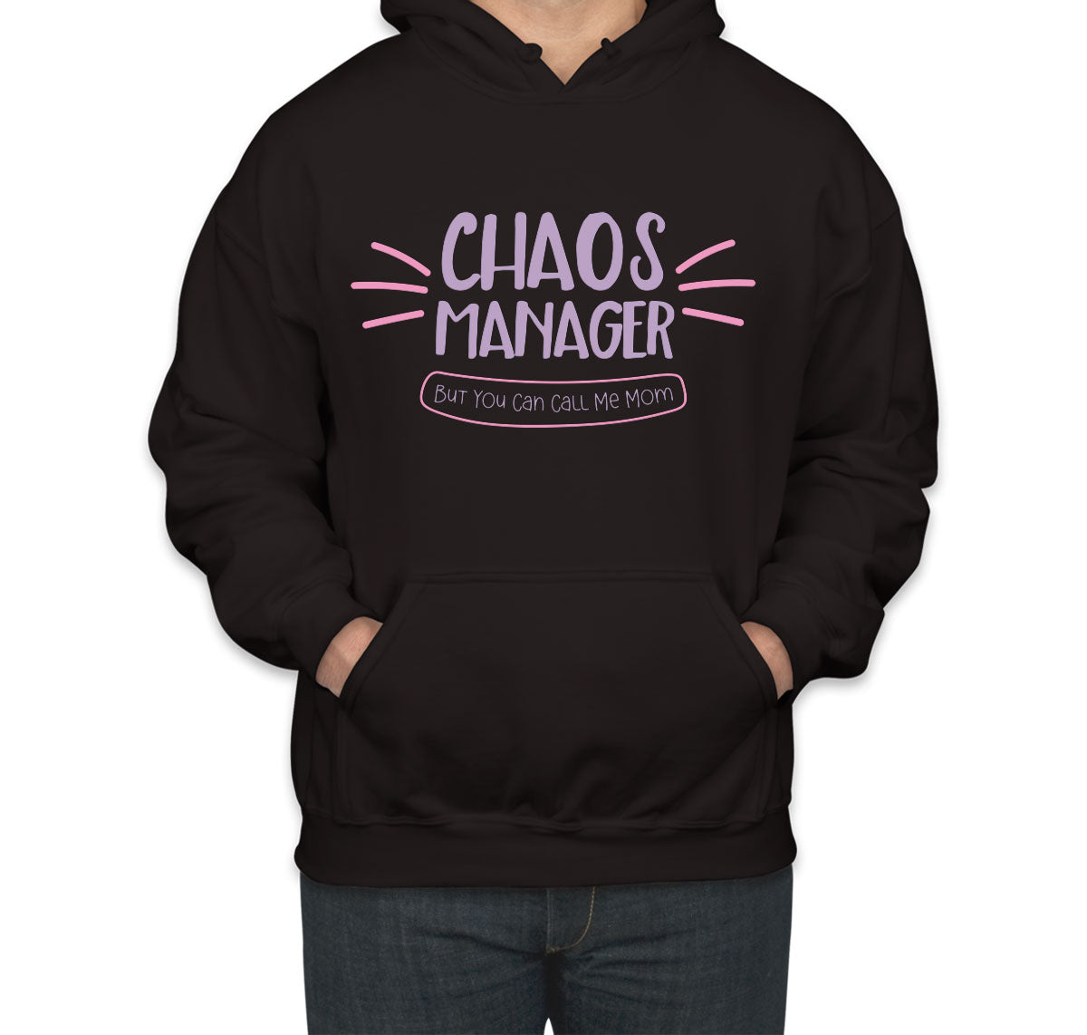 Chaos Manager But You Can Call Me Mom Unisex Hoodie
