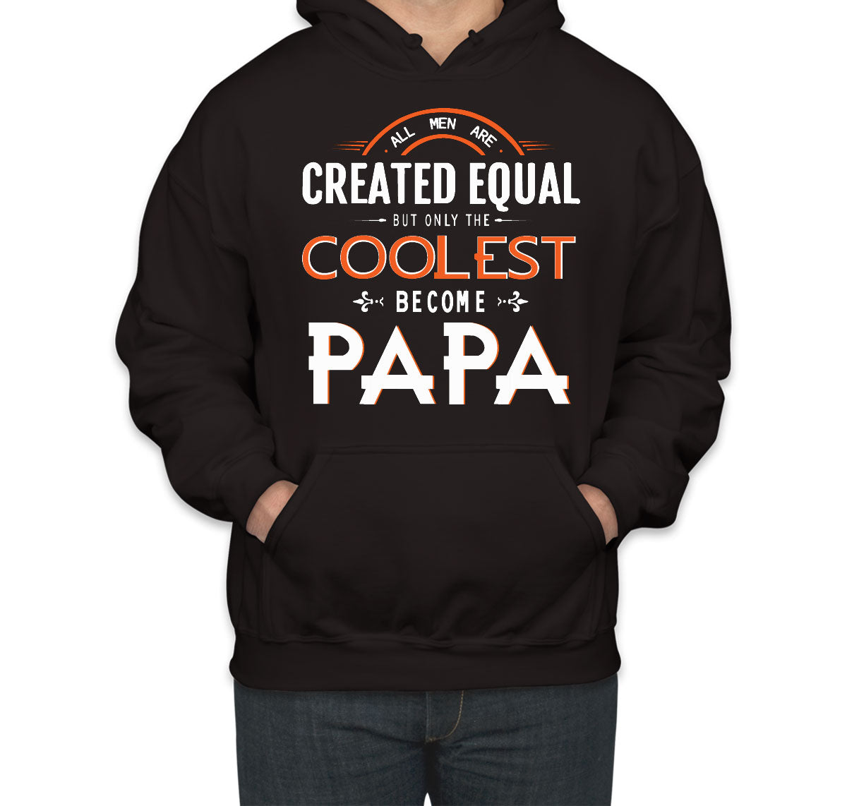 Only The Coolest Become Papa Father's Day Unisex Hoodie