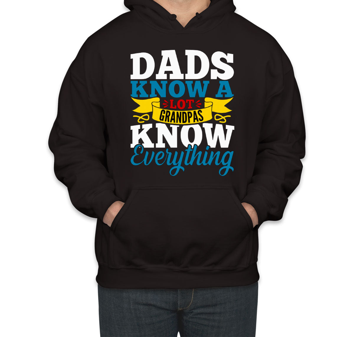 Dads Know A Lot Grandpas Know Everything Father's Day Unisex Hoodie
