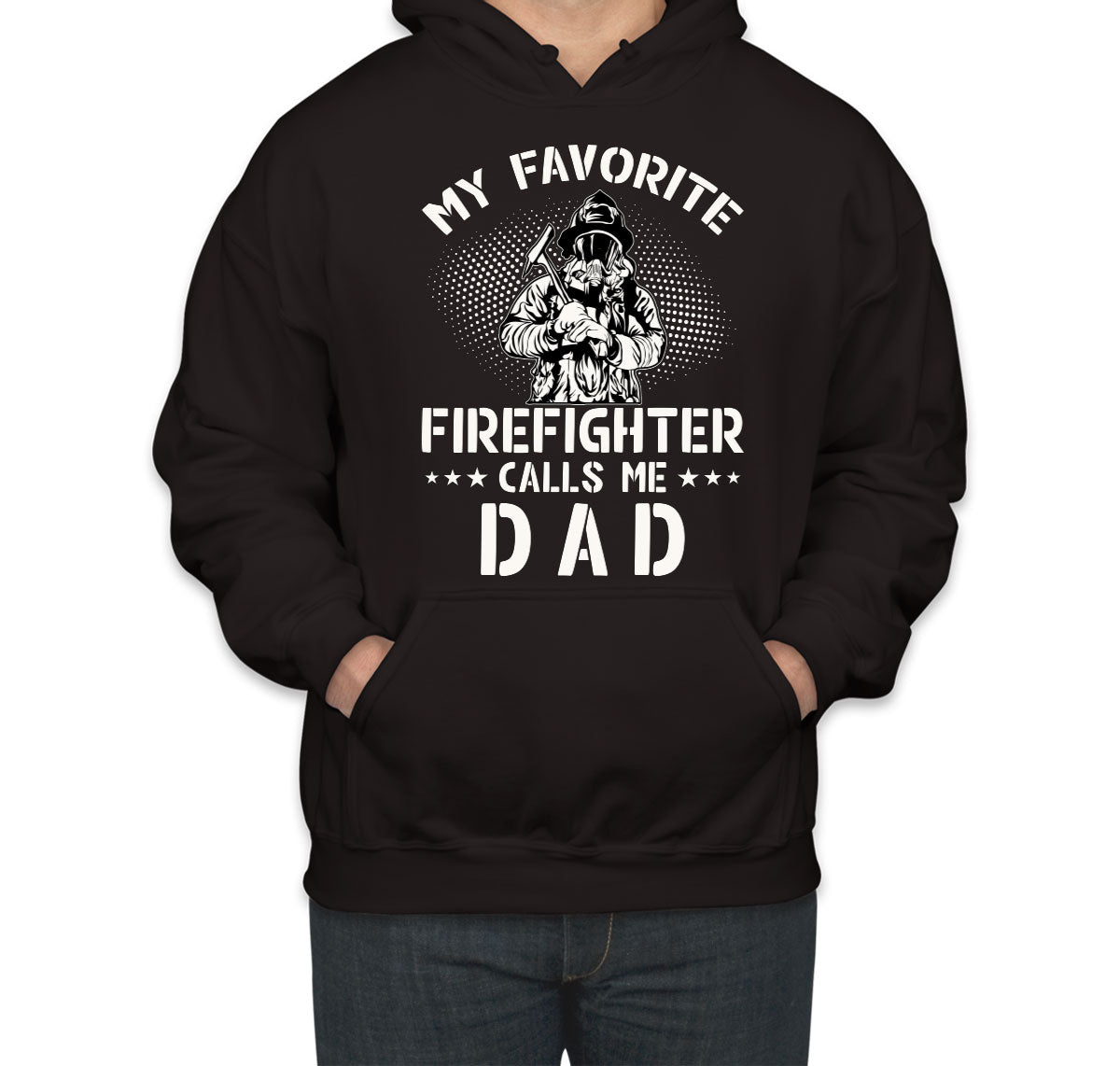 My Favorite Firefighter Calls Me Dad Unisex Hoodie