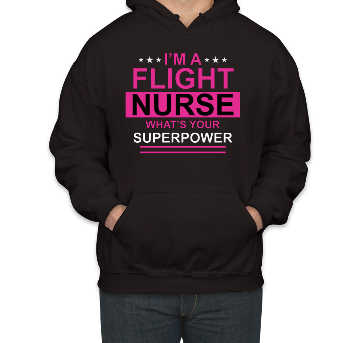 I'm A Flight Nurse What's Your Superpower? Unisex Hoodie
