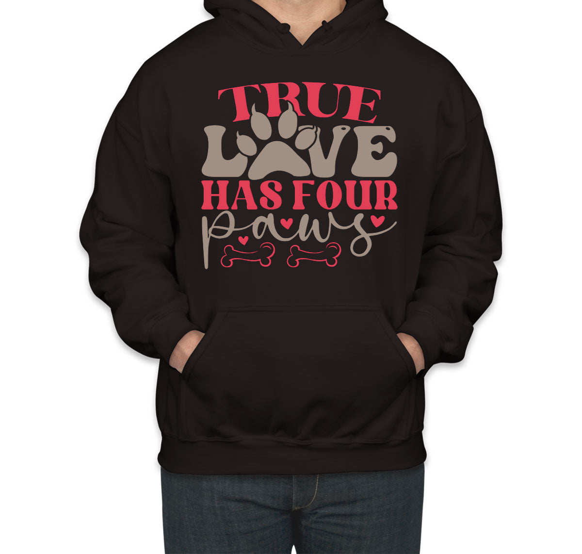 True Love Has Four Paws Dog Unisex Hoodie